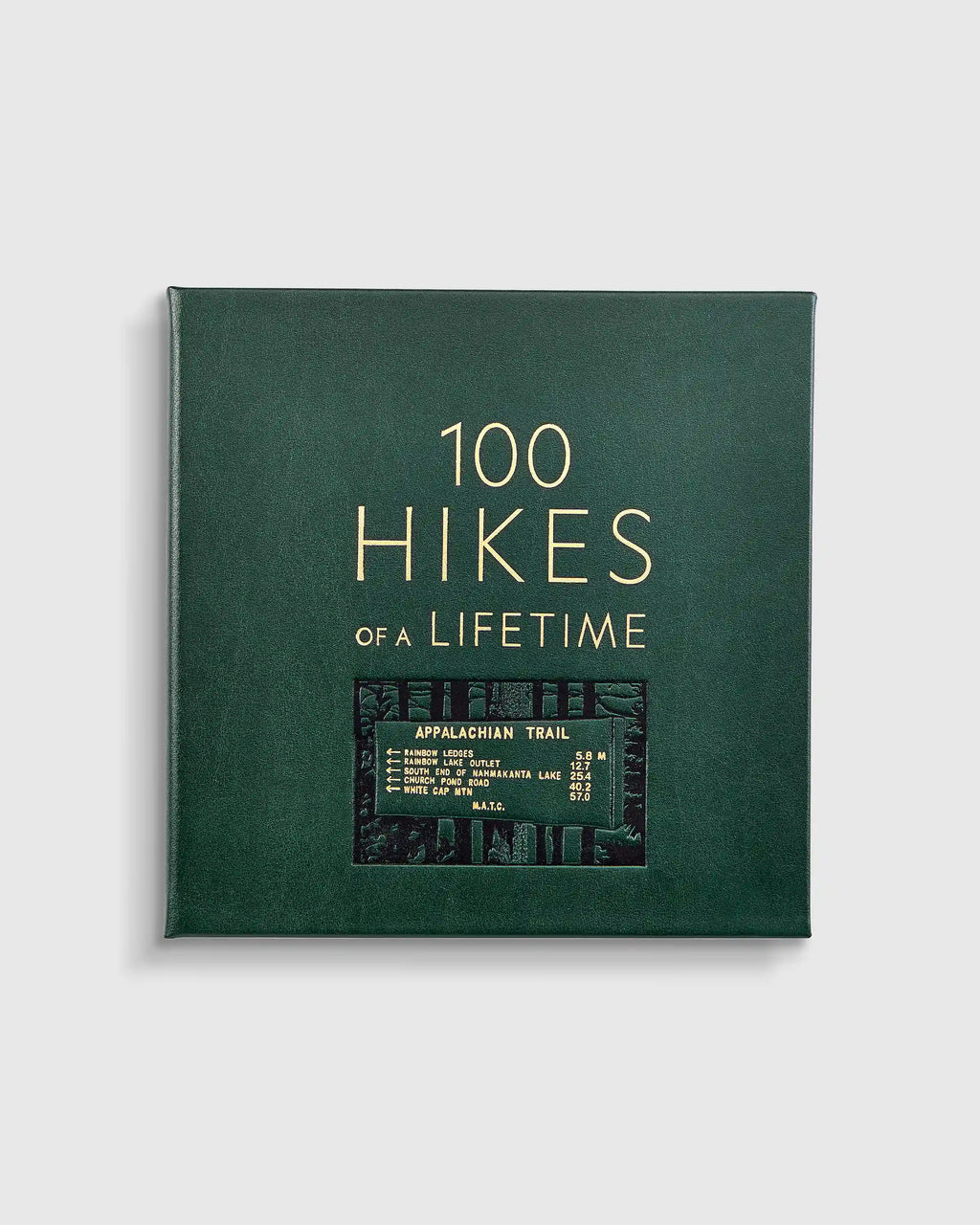 100 Hikes of a Lifetime Leather Bound Book